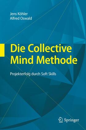Oswald / Köhler | Die Collective Mind Methode | Buch | 978-3-642-00107-9 | sack.de