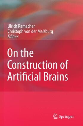 Ramacher / von der Malsburg | On the Construction of Artificial Brains | Buch | 978-3-642-00188-8 | sack.de