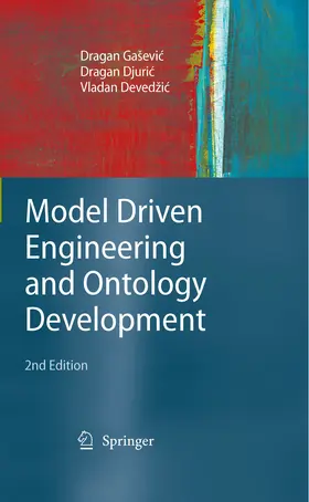 Gaševic / Gasevic / Djuric |  Model Driven Engineering and Ontology Development | eBook | Sack Fachmedien