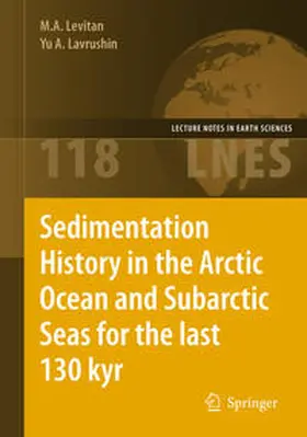 Levitan / Lavrushin | Sedimentation History in the Arctic Ocean and Subarctic Seas for the Last 130 kyr | E-Book | www.sack.de