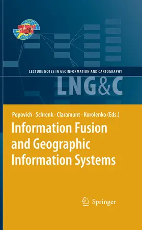 Popovich / Schrenk / Claramunt |  Information Fusion and Geographic Information Systems | eBook | Sack Fachmedien