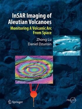 Dzurisin / Lu |  InSAR Imaging of Aleutian Volcanoes | Buch |  Sack Fachmedien