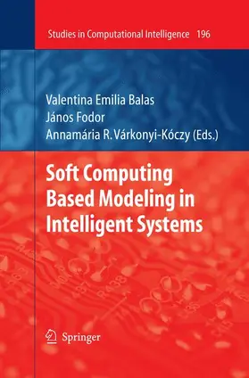 Balas / Fodor / Várkonyi-Kóczy |  Soft Computing Based Modeling in Intelligent Systems | Buch |  Sack Fachmedien