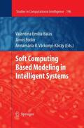 Balas / Fodor / Várkonyi-Kóczy |  Soft Computing Based Modeling in Intelligent Systems | Buch |  Sack Fachmedien