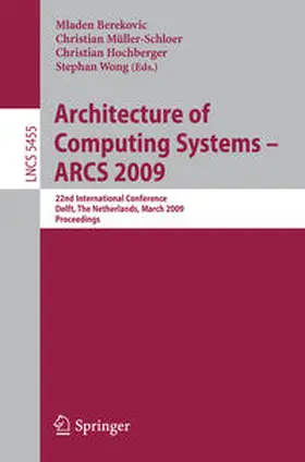 Berekovic / Müller-Schloer / Hochberger | Architecture of Computing Systems - ARCS 2009 | E-Book | sack.de