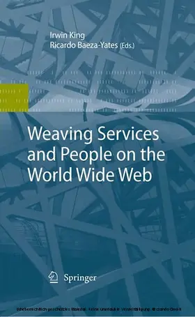 King / Baeza-Yates / Baeza-Yates. | Weaving Services and People on the World Wide Web | E-Book | www.sack.de
