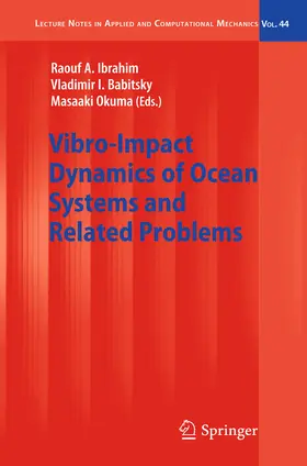 Ibrahim / Babitsky / Okuma |  Vibro-Impact Dynamics of Ocean Systems and Related Problems | eBook | Sack Fachmedien