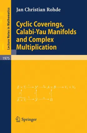Rohde |  Cyclic Coverings, Calabi-Yau Manifolds and Complex Multiplication | Buch |  Sack Fachmedien