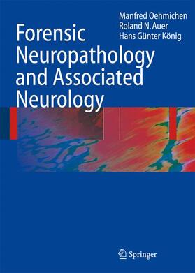 Oehmichen / Auer / König | Forensic Neuropathology and Associated Neurology | Buch | 978-3-642-00698-2 | sack.de