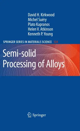 Kirkwood / Suéry / Kapranos | Semi-solid Processing of Alloys | E-Book | sack.de