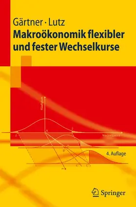 Lutz / Gärtner |  Makroökonomik flexibler und fester Wechselkurse | Buch |  Sack Fachmedien