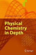 Fink |  Fink, J: Physical Chemistry in Depth | Buch |  Sack Fachmedien