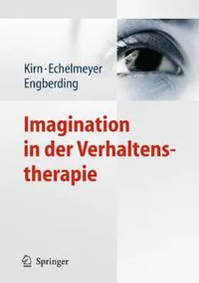 Kirn / Echelmeyer / Engberding | Imagination in der Verhaltenstherapie | Buch | 978-3-642-01057-6 | www.sack.de