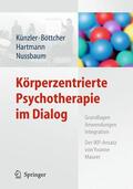 Künzler / Nussbaum / Böttcher |  Körperzentrierte Psychotherapie im Dialog | Buch |  Sack Fachmedien