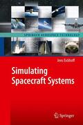 Eickhoff |  Simulating Spacecraft Systems | Buch |  Sack Fachmedien