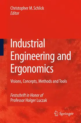 Schlick |  Industrial Engineering and Ergonomics | Buch |  Sack Fachmedien