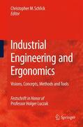 Schlick |  Industrial Engineering and Ergonomics | Buch |  Sack Fachmedien