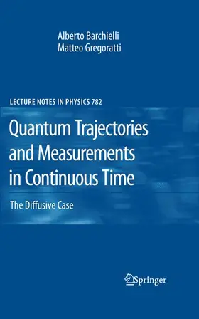 Barchielli / Gregoratti |  Quantum Trajectories and Measurements in Continuous Time | Buch |  Sack Fachmedien