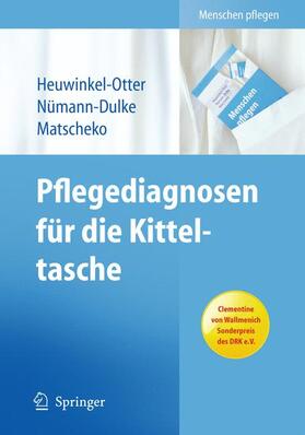 Heuwinkel-Otter / Nümann-Dulke / Matscheko | Heuwinkel-Otter, A: Pflegediagnosen für die Kitteltasche | Buch | 978-3-642-01318-8 | sack.de
