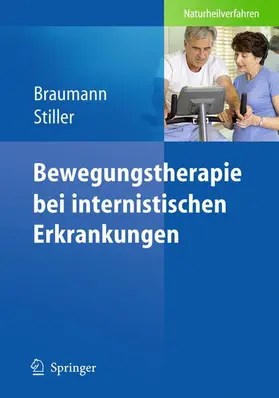 Braumann / Stiller |  Bewegungstherapie bei internistischen Erkrankungen | Buch |  Sack Fachmedien