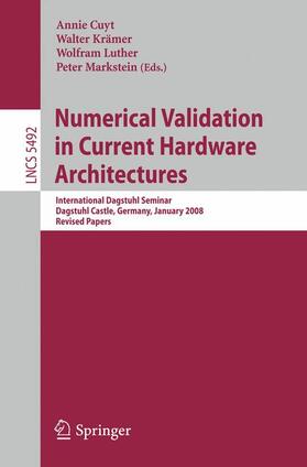 Cuyt / Markstein / Krämer | Numerical Validation in Current Hardware Architectures | Buch | 978-3-642-01590-8 | sack.de
