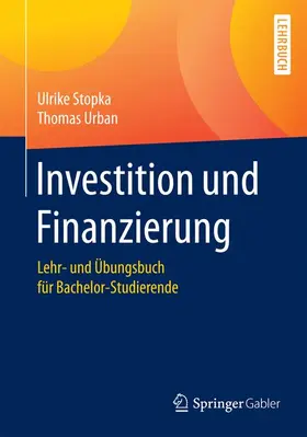 Urban / Stopka |  Investition und Finanzierung | Buch |  Sack Fachmedien