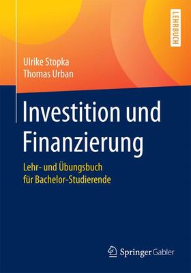 Urban / Stopka | Investition und Finanzierung | Buch | 978-3-642-01691-2 | sack.de