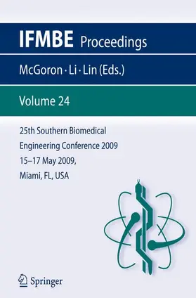 McGoron / Li / Lin |  25th Southern Biomedical Engineering Conference 2009; 15 - 17 May, 2009, Miami, Florida, USA | Buch |  Sack Fachmedien