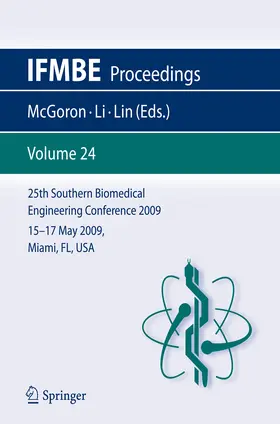 McGoron / Li / Lin |  25th Southern Biomedical Engineering Conference 2009; 15 - 17 May, 2009, Miami, Florida, USA | eBook | Sack Fachmedien