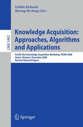 Kang / Richards | Knowledge Acquisition: Approaches, Algorithms and Applications | Buch | 978-3-642-01714-8 | sack.de