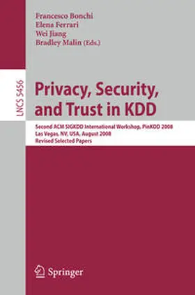 Bonchi / Ferrari / Jiang | Privacy, Security, and Trust in KDD | E-Book | www.sack.de