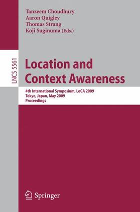 Choudhury / Suginuma / Quigley | Location and Context Awareness | Buch | 978-3-642-01720-9 | sack.de