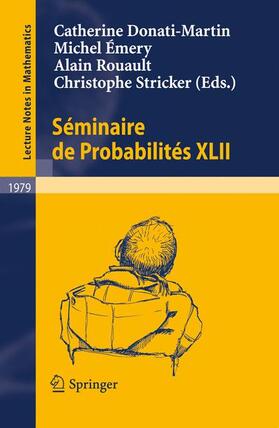 Donati-Martin / Émery / Rouault | Séminaire de Probabilités XLII | Buch | 978-3-642-01762-9 | sack.de