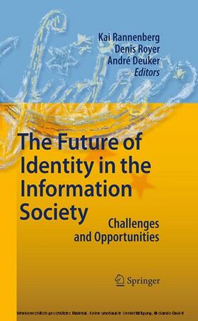 Rannenberg / Royer / Deuker | The Future of Identity in the Information Society | E-Book | sack.de