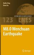 Xu / Xing |  M8.0 Wenchuan Earthquake | Buch |  Sack Fachmedien