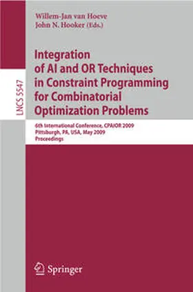 van Hoeve / Hooker |  Integration of AI and OR Techniques in Constraint Programming for Combinatorial Optimization Problems | eBook | Sack Fachmedien