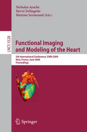 Ayache / Delingette / Sermesant |  Functional Imaging and Modeling of the Heart | eBook | Sack Fachmedien