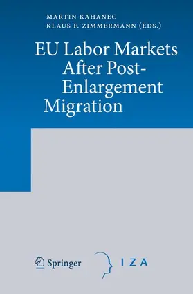 Zimmermann / Kahanec |  EU Labor Markets After Post-Enlargement Migration | Buch |  Sack Fachmedien