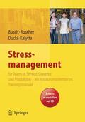 Busch / Roscher / Ducki |  Stressmanagement für Teams in Service, Gewerbe und Produktion - ein ressourcenorientiertes Trainingsmanual | eBook | Sack Fachmedien