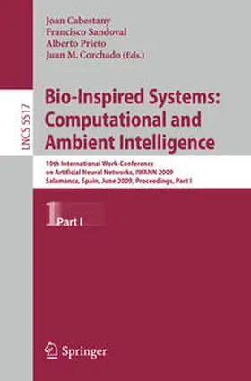Cabestany / Sandoval / Prieto |  Bio-Inspired Systems: Computational and Ambient Intelligence | eBook | Sack Fachmedien