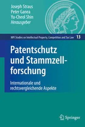 Straus / Shin / Ganea |  Patentschutz und Stammzellforschung | Buch |  Sack Fachmedien