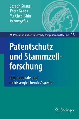 Straus / Shin / Ganea | Patentschutz und Stammzellforschung | Buch | 978-3-642-02495-5 | sack.de