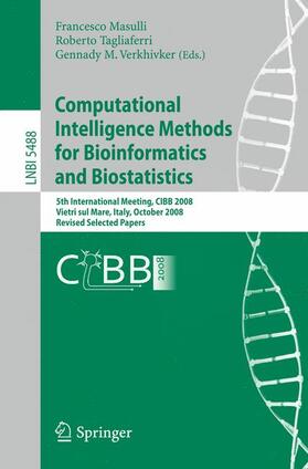 Masulli / Verkhivker / Tagliaferri | Computational Intelligence Methods for Bioinformatics and Biostatistics | Buch | 978-3-642-02503-7 | sack.de