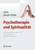 Utsch / Bonelli / Pfeifer |  Psychotherapie und Spiritualität | Buch |  Sack Fachmedien