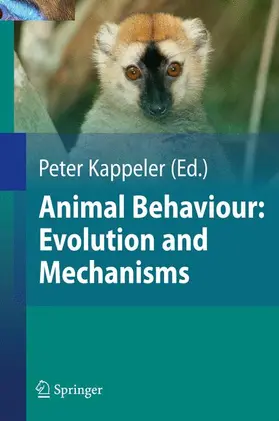 Anthes / Kappeler / Bergmüller |  Animal Behaviour: Evolution and Mechanisms | Buch |  Sack Fachmedien