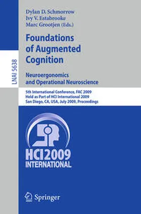 Schmorrow / Estabrooke / Grootjen |  Foundations of Augmented Cognition. Neuroergonomics and Operational Neuroscience | eBook | Sack Fachmedien