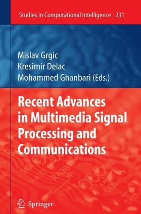 Grgic / Delac / Ghanbari |  Recent Advances in Multimedia Signal Processing and Communications | Buch |  Sack Fachmedien