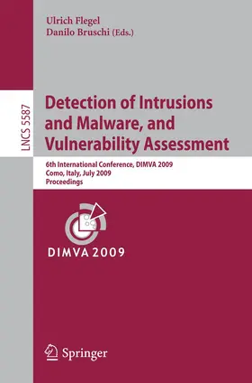 Flegel / Bruschi |  Detection of Intrusions and Malware, and Vulnerability Assessment | Buch |  Sack Fachmedien