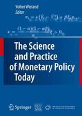 Wieland |  The Science and Practice of Monetary Policy Today | Buch |  Sack Fachmedien