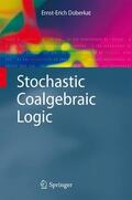 Doberkat |  Stochastic Coalgebraic Logic | Buch |  Sack Fachmedien